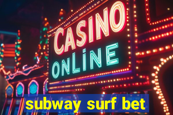 subway surf bet